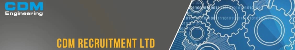 Cdm Recruitment Ltd - Engineering & Manufacturing Specialists banner