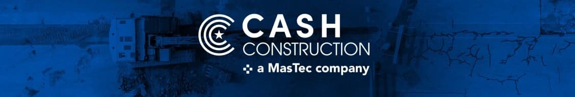 Cash Construction Company, Inc., A Mastec Company banner