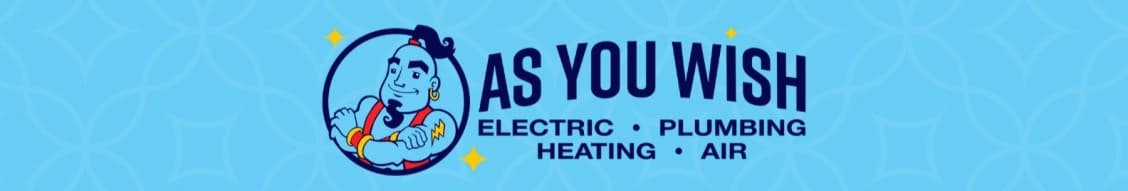 As You Wish Electric, Plumbing, Heating & Air banner